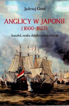 Anglicy w Japonii (1600-1623), handel, realia działalności, relacje