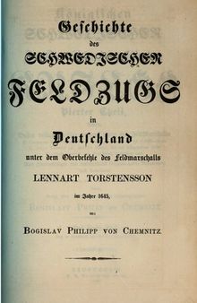 Geschichte des Schwedischen Feldzugs in Deutschland unter dem Oberbefehl des Feldmarschalls Lennart Torstensson im Jahre 1645