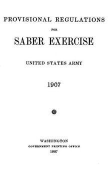Provisional regulations for saber exercise, United States Army, 1907