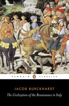 The Civilization of the Renaissance in Italy (Penguin Classics)