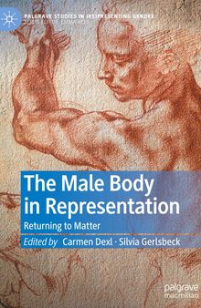 The Male Body in Representation: Returning to Matter
