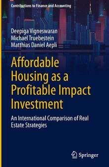 Affordable Housing as a Profitable Impact Investment: An International Comparison of Real Estate Strategies