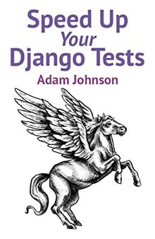 Speed up your Django tests