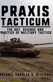 Praxis Tacticum: The Art, Science and Practice of Military Tactics