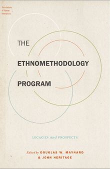 The Ethnomethodology Program: Legacies and Prospects
