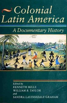 Colonial latin America A Documentary history
