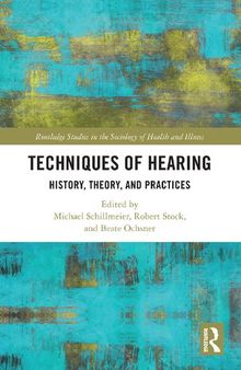 Techniques of Hearing: History, Theory, and Practices