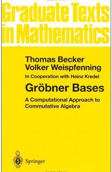 Gröbner Bases: A Computational Approach to Commutative Algebra
