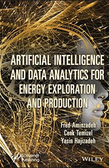 Artificial Intelligence and Data Analytics for Energy Exploration and Production