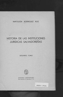 Historia de las instituciones juridicas salvadorenas Volume 2