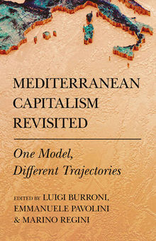 Mediterranean Capitalism Revisited (Cornell Studies in Political Economy)