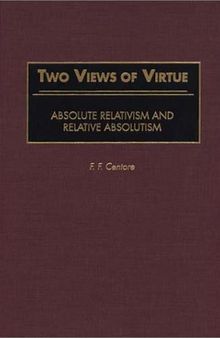 Two Views of Virtue: Absolute Relativism and Relative Absolutism