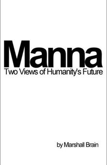Manna: Two Visions of Humanity's Future