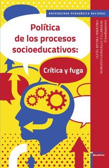 Política de los procesos socioeducativos: crítica y fuga