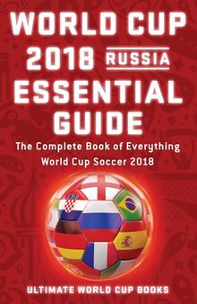 World Cup 2018 Russia Essential Guide