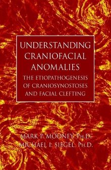 Understanding Craniofacial Anomalies: The Etiopathogenesis of Craniosynostoses and Facial Clefting