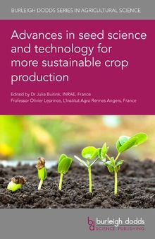 Advances in Seed Science and Technology for More Sustainable Crop Production