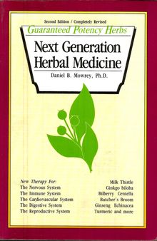 Next Generation Herbal Medicine (Guaranteed Potency Herbs) - Complete Scientific Validation of Herbal Medicine
