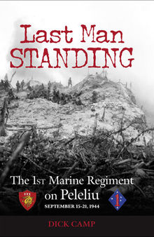 Last Man Standing: The 1st Marine Regiment on Peleliu