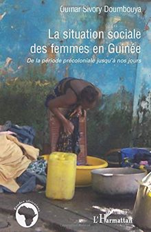 La situation sociale des femmes en Guinée: De la période précoloniale jusqu'à nos jours