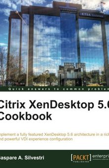 Citrix XenDesktop 5.6 Cookbook