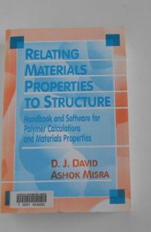 Relating Materials Properties to Structure: Handbook and Software