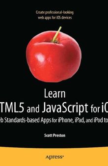 Learn HTML5 and JavaScript for iOS: Web Standards-based Apps for iPhone, iPad, and iPod touch