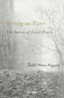 Writing on Water: The Sounds of Jewish Prayer