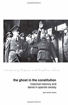 The Ghost in the Constitution: Historical Memory and Denial in Spanish Society