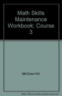 Mathematics: Applications and Concepts 2004, Course 3 Math Skills Maintenance Workbook, Course 3, TAE