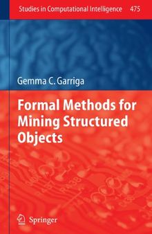 Formal methods for mining structured objects