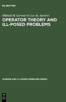 Operator Theory and Ill-Posed Problems: Posed Problems