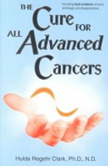 Hulda Clark The Cure for All Advanced Cancers (Scanned Book PDF)