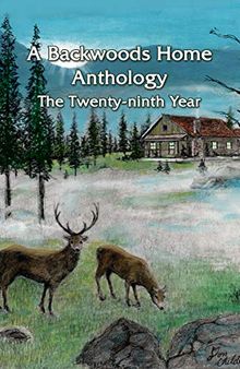 A Backwoods Home Anthology: The Twenty-ninth Year