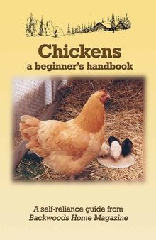 Chickens: A beginner's handbook