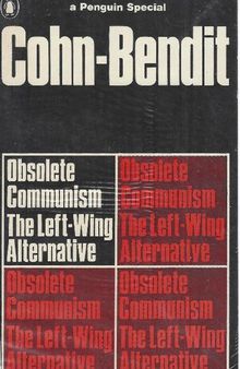 Obsolete Communism. The Left-Wing Alternative