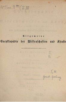 Allgemeine Encyclopädie der Wissenschaften und Künste in alphabetischer Folge / Grant bis Greding