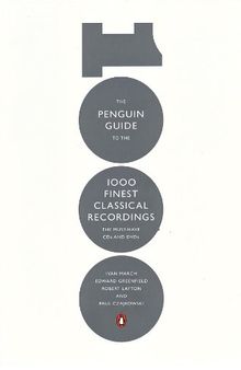 The Penguin Guide to the 1000 Finest Classical Recordings: The Must-Have CDs and DVDs