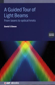 A Guided Tour of Light Beams: From lasers to optical knots
