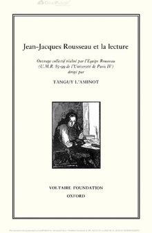 Jean-Jacques Rousseau et la lecture Ouvrage collectif réalisé par l'Equipe Rousseau (U.M.R. 85-99 de l'Université de Paris IV)