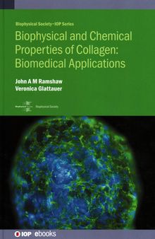 Biophysical and Chemical Properties of Collagen: Biomedical Applications in Tissue Engineering