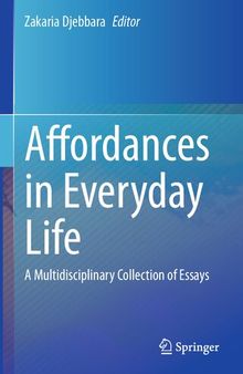 Affordances in Everyday Life: A Multidisciplinary Collection of Essays
