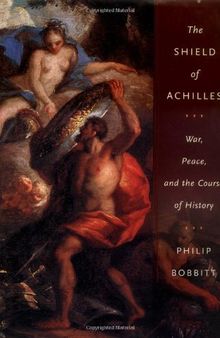 The Shield of Achilles: War, Peace, and the Course of History