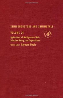 Semiconductors and Semimetals, Vol. 24: Applications of Multiquantum Wells, Selective Doping, and Superlattices