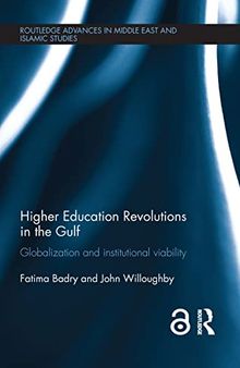 Higher Education Revolutions in the Gulf: Globalization and Institutional Viability