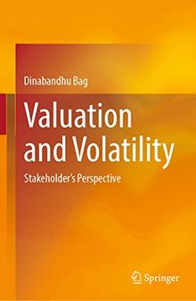 Valuation and Volatility: Stakeholder's Perspective