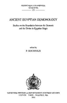 Ancient Egyptian Demonology: Studies on the Boundaries between the Demonic and the Divine in Egyptian Magic