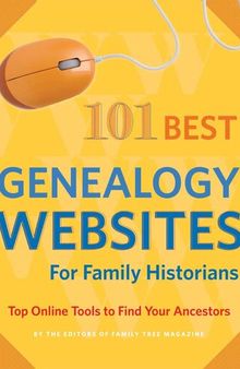 101 Best Genealogy Websites for Family History Research: Top Online Tools to Find Your Ancestors