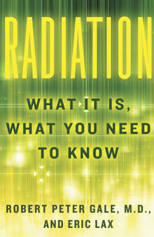 Radiation: what it is, what you need to know