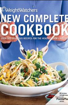 Weight Watchers New Complete Cookbook, Fourth Edition